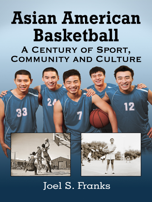 Title details for Asian American Basketball by Joel S. Franks - Available